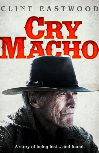 Постер к фильму Мужские слезы / Cry Macho (2021) BDRemux 1080p от селезень | iTunes