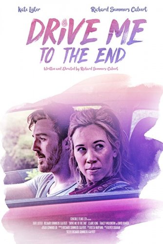 Постер к фильму Увези меня навсегда / Drive Me to the End (2020) WEB-DLRip 720p от DoMiNo & селезень | D